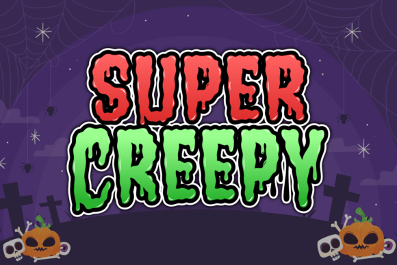 Super Creepy: The Typeface That Brings Your Spooky Visions to Life